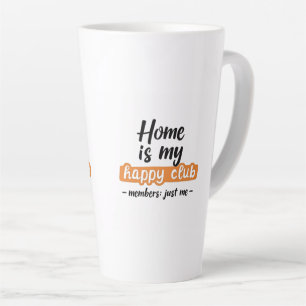 Caneca De Café Latte Casa é o meu feliz clube - Design de introdução