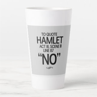 Caneca De Café Latte Citação engraçada de Shakespeare
