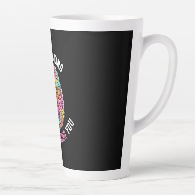 Caneca De Café Latte Continua A Falar Que Estou A Diagnosticar-Te (Direita)