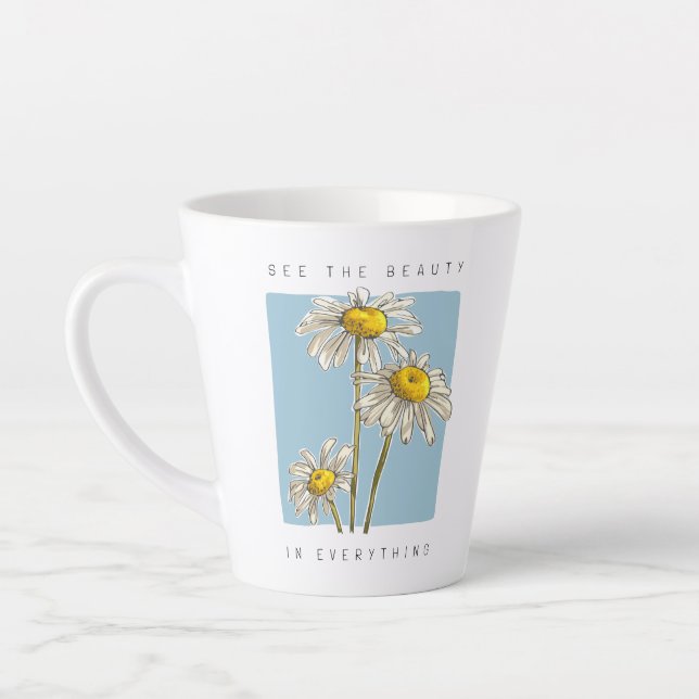 Caneca De Café Latte Daisy Flowers Beauty Slogan (Esquerda)