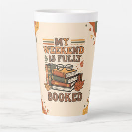 Caneca De Café Latte Design de fim de semana totalmente reservado