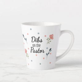 Caneca De Café Latte Dibs sobre o Pastor: Esposa do Pastor