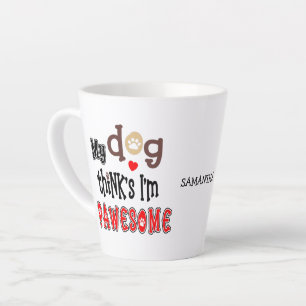 Caneca De Café Latte Divertido Meu Cachorro Acha que sou um nome incrív