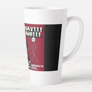 Caneca De Café Latte É segunda-feira e sua Mau na terça-feira! Engraçad