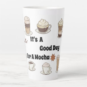 Caneca De Café Latte É um bom dia para uma mocha