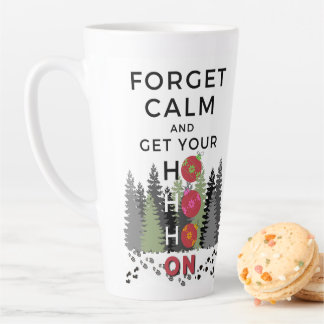 Caneca De Café Latte Engraçado Sarcástico ESQUEÇO CALM get HO HO Holida