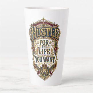 Caneca De Café Latte Esforce-se Pela Vida Que Você Quer - Coroa de Leão