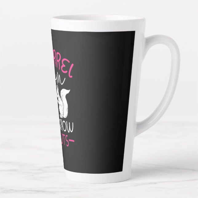 Caneca De Café Latte Esquilo Mãe Eu Sei Que Sou Loucos (Direita)