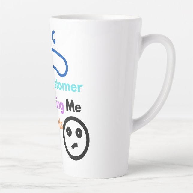 Caneca De Café Latte Este cliente está me dando loucos (Direita)