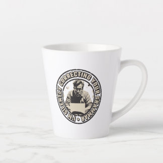 Caneca De Café Latte Estou Corrigindo Sua Gramática Silenciosamente