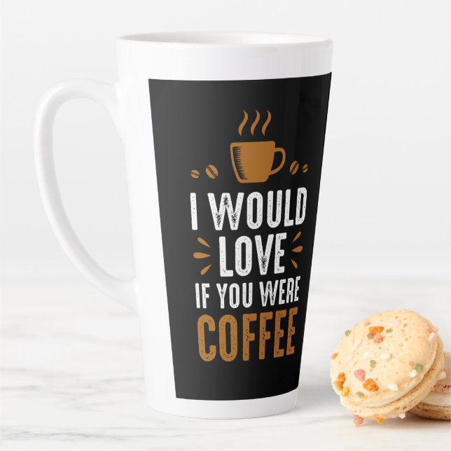 Caneca De Café Latte Eu Amaria Se Você Fosse Café (In Situ)