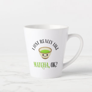 Caneca De Café Latte Eu Gosto Muito De Matcha, OK? Engraçado Tea Lover
