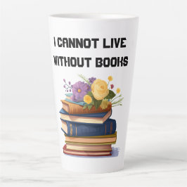 Caneca De Café Latte Eu Não Posso Viver Sem Livros meme Amante de Livro