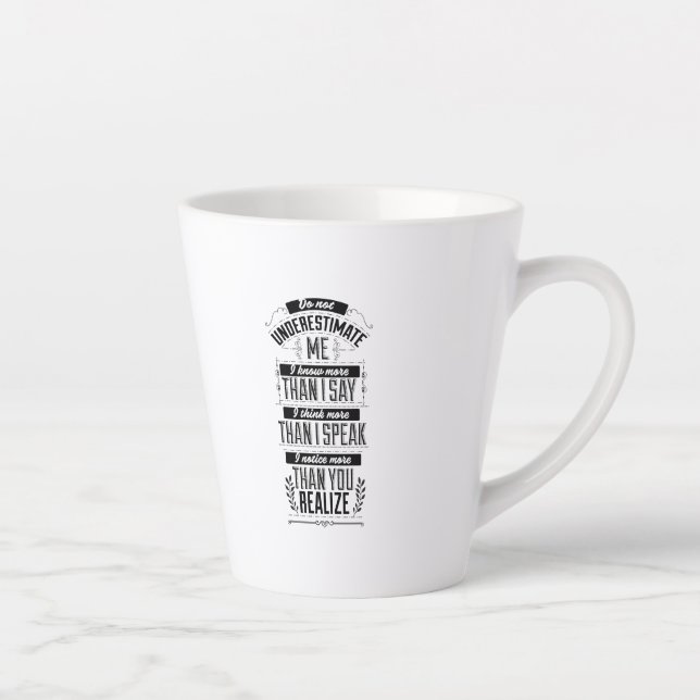 Caneca De Café Latte Eu sei mais do que eu digo, não me subestime (Direita)