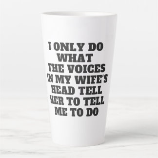 Caneca De Café Latte Eu só faço o que as vozes na cabeça da minha espos