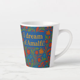 Caneca De Café Latte "EU SONHO DE AMALFI" LATTE MUG" Café Flor