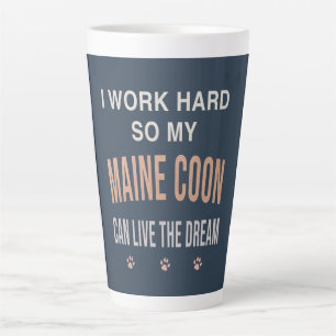Caneca De Café Latte Eu Trabalho Duro Para Que Meu Maine Coon Viva o So