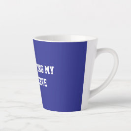 Caneca De Café Latte Fun Blue Sarcastic quote for teachers