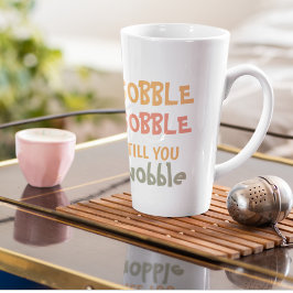 Caneca De Café Latte Gobble Gobble Até Você Voar | Ação de Graças