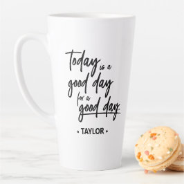 Caneca De Café Latte Hoje é um bom dia para um bom dia.