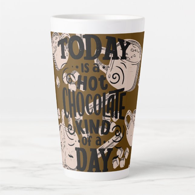 Caneca De Café Latte Hot Chocolate Kind of Day (Frente)