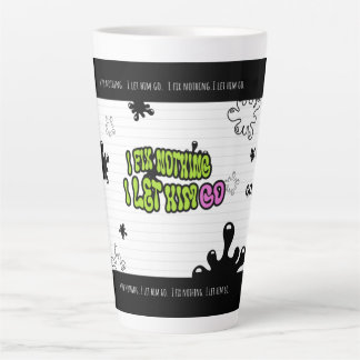 Caneca De Café Latte I Fix Nothing. I Let Him Go | Bold Minimal Quote M