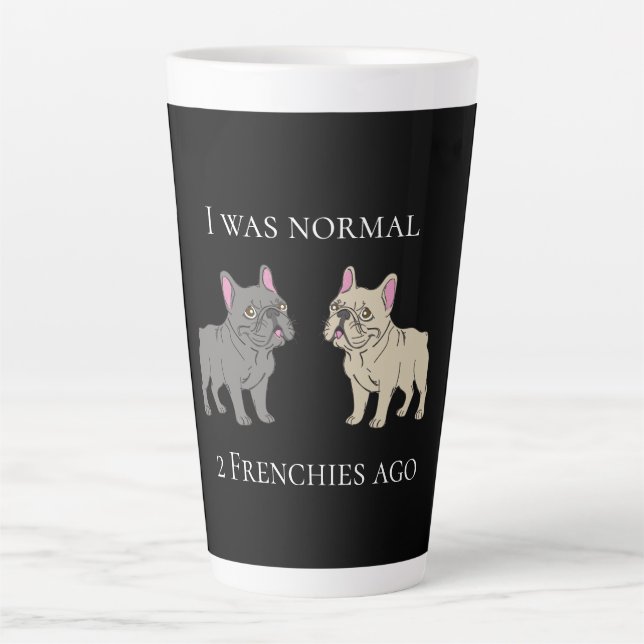 Caneca De Café Latte I was normal 2 Frenchie ago Mug (Frente)