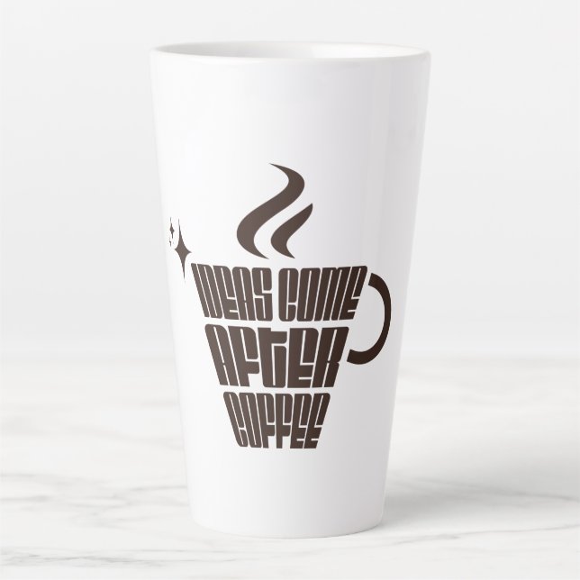 Caneca De Café Latte Ideas Come After Coffee – Trendy Vertical  (Frente)