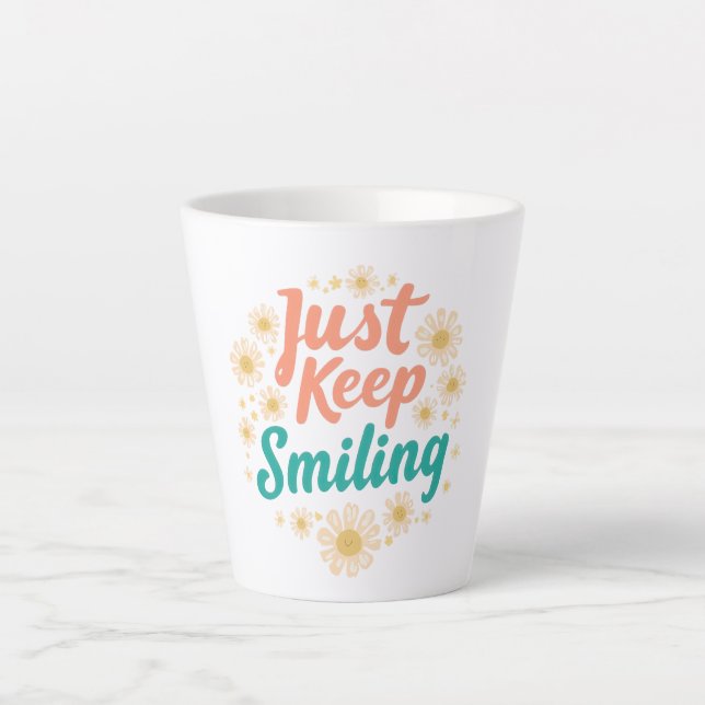 Caneca De Café Latte Inspirational "Just Keep Smiling" Floral (Frente)
