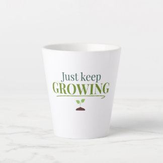 Caneca De Café Latte Just Keep Growing Plant Lover– Gardening & Nature 