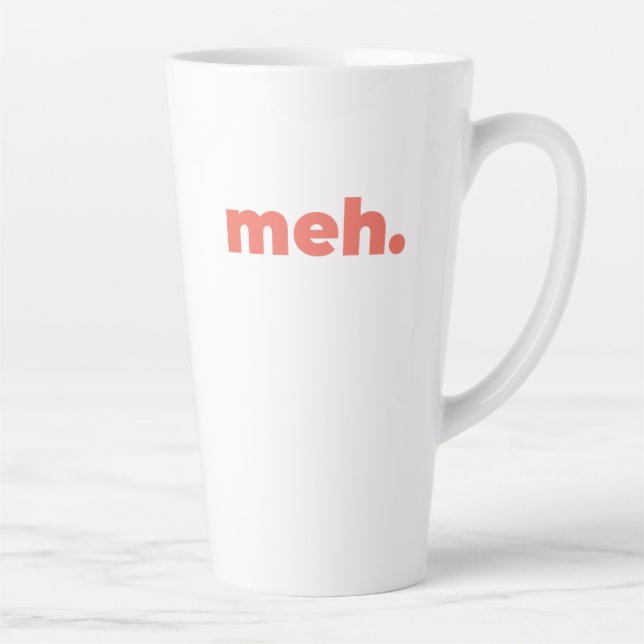 Caneca De Café Latte Large Latte Mug - Meh. (Direita)
