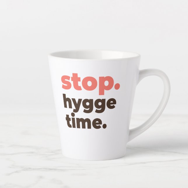 Caneca De Café Latte Latte Mug - Stop. Hygge Time. (Direita)