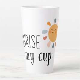Caneca De Café Latte Levantamento do sol na minha taça de Design