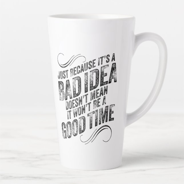 Caneca De Café Latte Má Ideia Boa Hora (Direita)