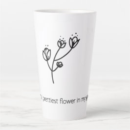 Caneca De Café Latte Mãe a Flor Mais Bonita (Tipografia Preta)
