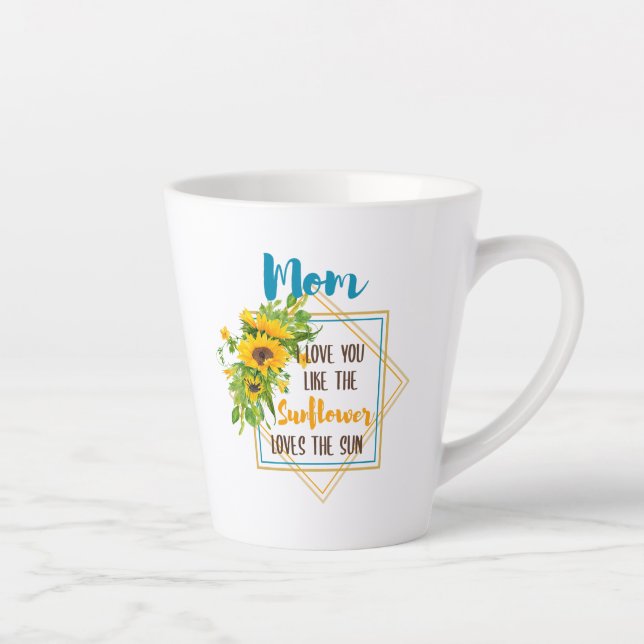 Caneca De Café Latte Mãe Eu Te Amo Como O Girassol Ama O Sol (Direita)