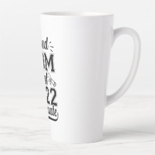 Caneca De Café Latte Mãe Orgulhosa Dama Mãe Melhor Formando 2022