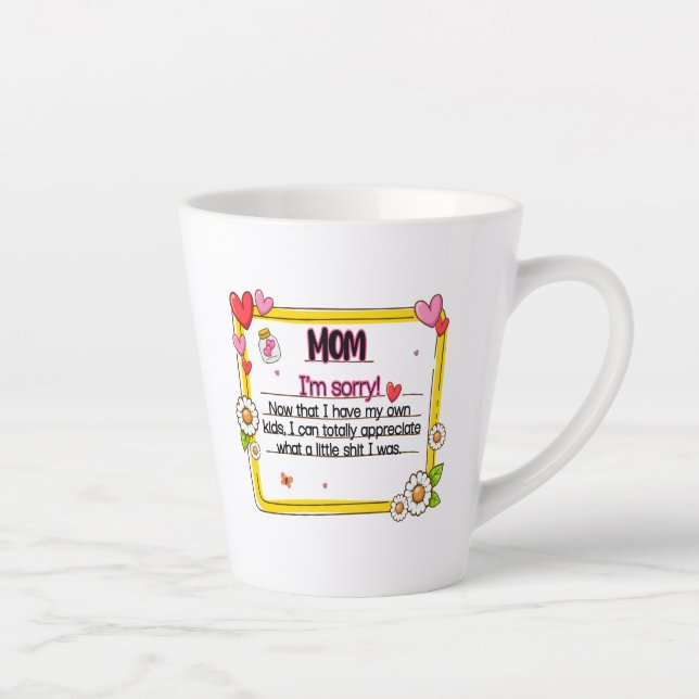 Caneca De Café Latte Mãe, sinto muito agora que tenho meus próprios fil (Direita)