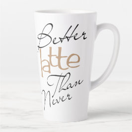Caneca De Café Latte Mais Tarde Do Que Nunca Amusando Café Lata