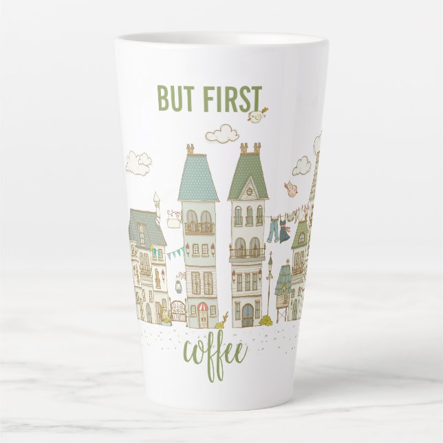 Caneca De Café Latte Mas O Primeiro Café (Frente)