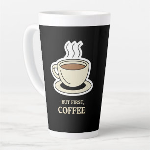 Caneca De Café Latte Mas Primeiro, Café Engraçado, Café Engraçado
