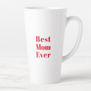 Caneca De Café Latte Melhor Mãe Nunca, Dia de as mães de aniversário de