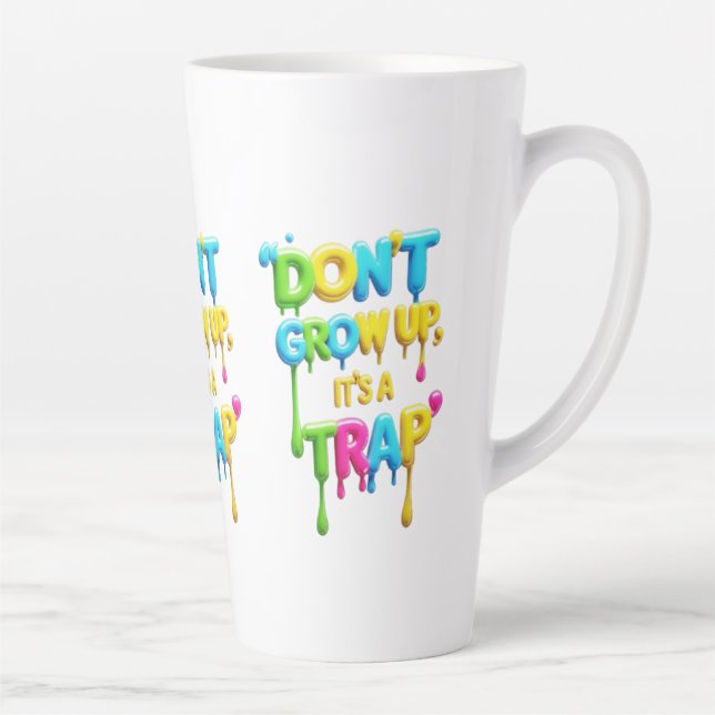 Caneca De Café Latte Não cresça, é uma armadilha | Engraçado Citação de (Direita)