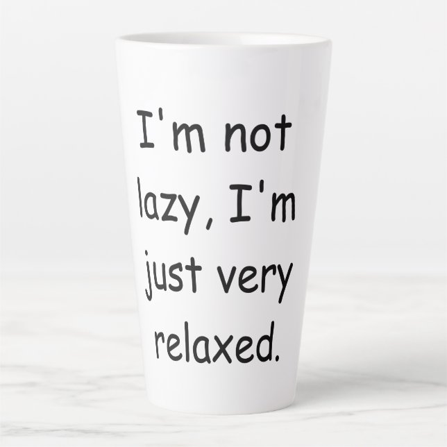 Caneca De Café Latte Não sou preguiçoso, estou muito relaxado (Frente)