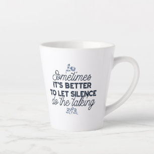 Caneca De Café Latte O poder do silêncio - citação inspiracional
