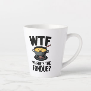 Caneca De Café Latte "Onde está o Fondue? Design de queijo engraçado