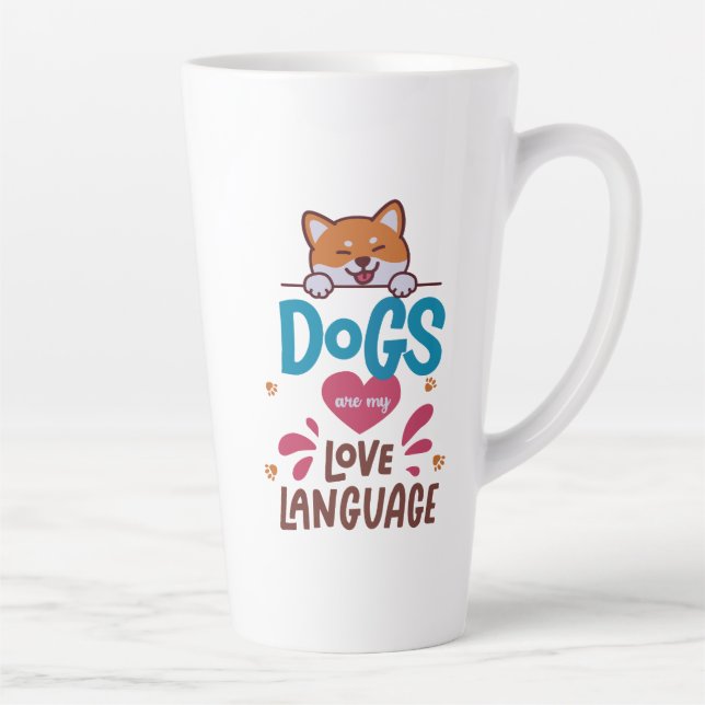 Caneca De Café Latte Os Cães São A Minha Língua De Amor (Direita)