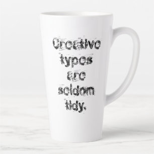 Caneca De Café Latte "Os tipos criativos raramente são indecentes"