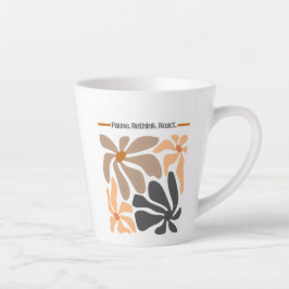 Caneca De Café Latte Pausar. Repensar. Reagir.