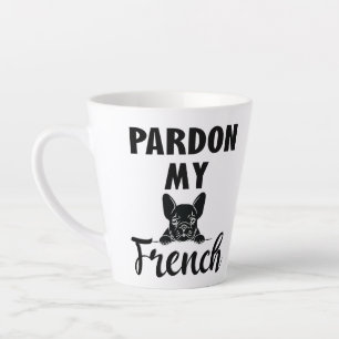 Caneca De Café Latte Perdão Meu Francês - Engraçado Buldogue Francê